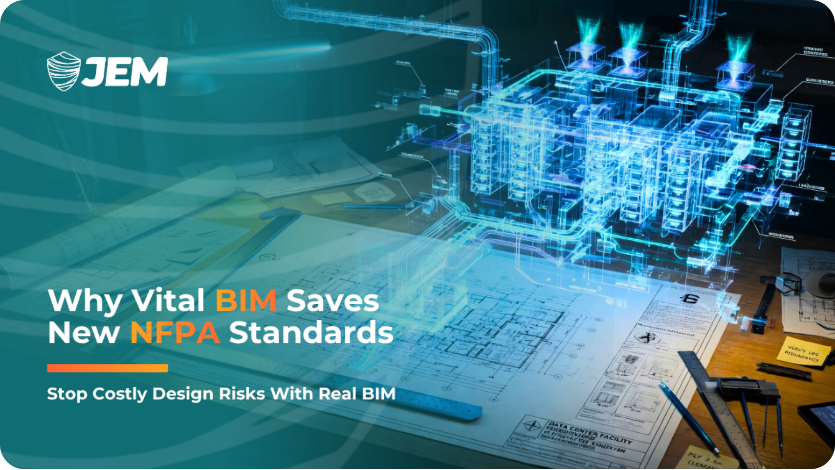 Why Vital BIM Saves Your New NFPA Standards